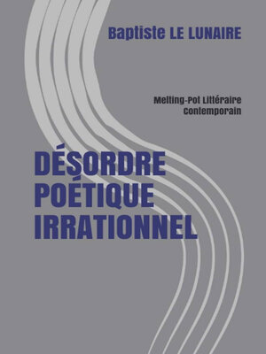 cover image of DÈSORDRE POÈTIQUE IRRATIONNEL